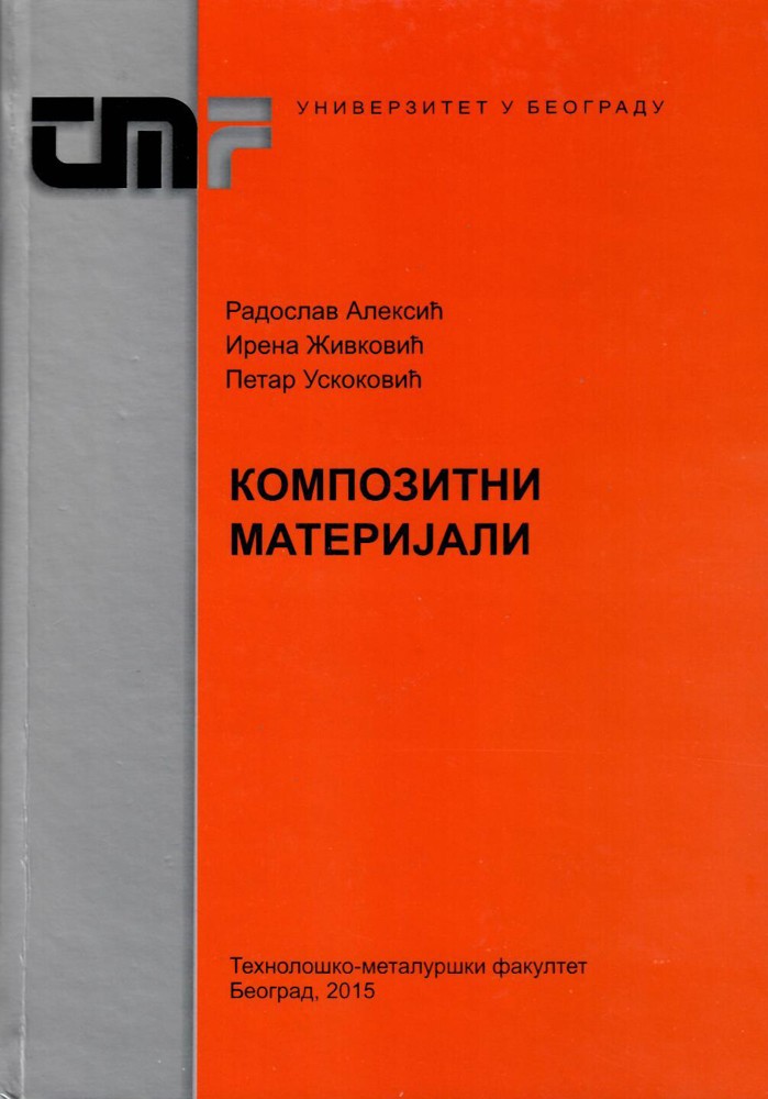 Radoslav Aleksić, Irena Živković, Petar Uskoković, Kompozitni materijali, Tehnološko metalurški fakultet, Beograd, 2015, ISBN 978-86-7401-330-4